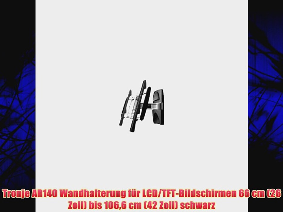 Tronje AR140 Wandhalterung f?r LCD/TFT-Bildschirmen 66 cm (26 Zoll) bis 1066 cm (42 Zoll) schwarz