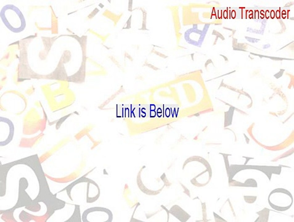 Audio Transcoder Key Gen (Legit Download 2015)