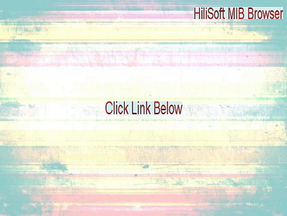 HiliSoft MIB Browser Crack [Instant Download]
