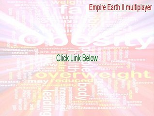 Empire Earth II multiplayer Keygen - Download Here (2015)