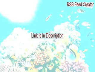 RSS Feed Creator Keygen (Free Download 2015)