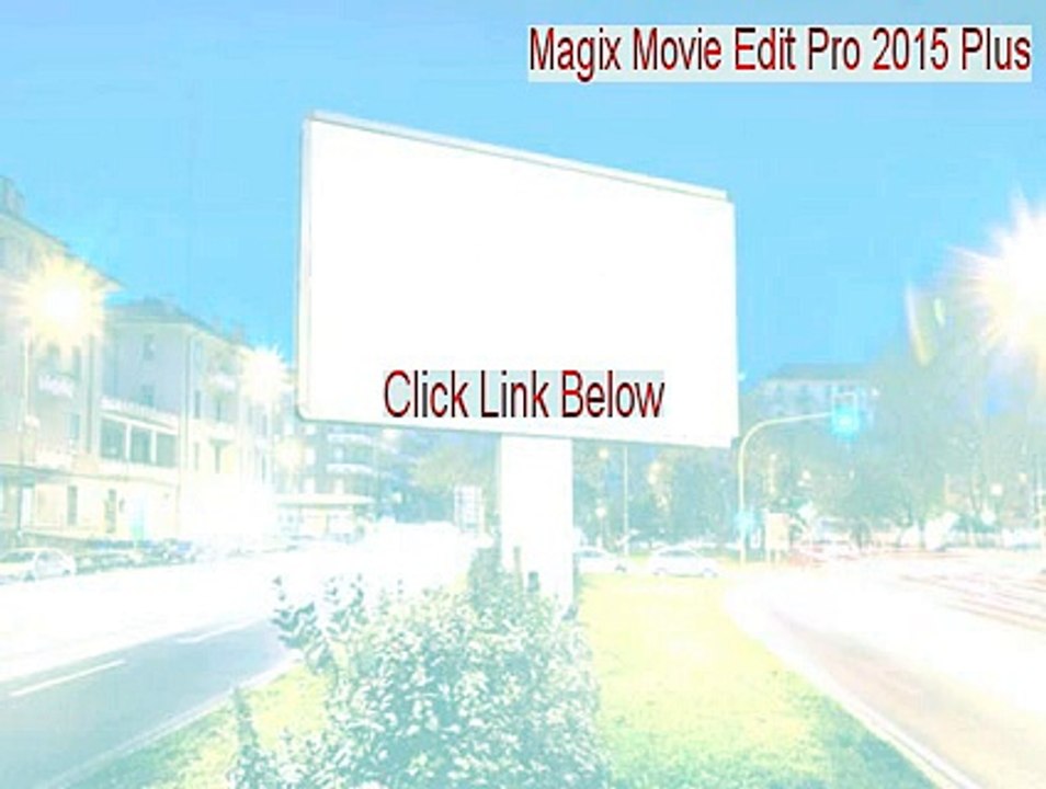 Magix Movie Edit Pro 2015 Plus Full - Download Now (2015)