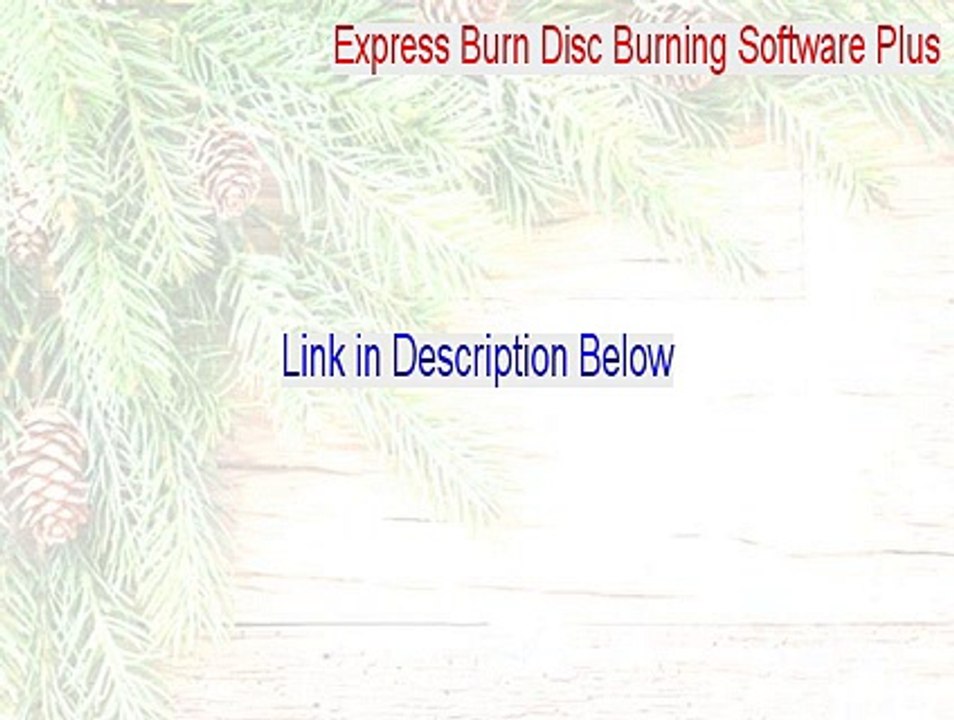 Express Burn Disc Burning Software Plus Free Download - Legit Download (2015)