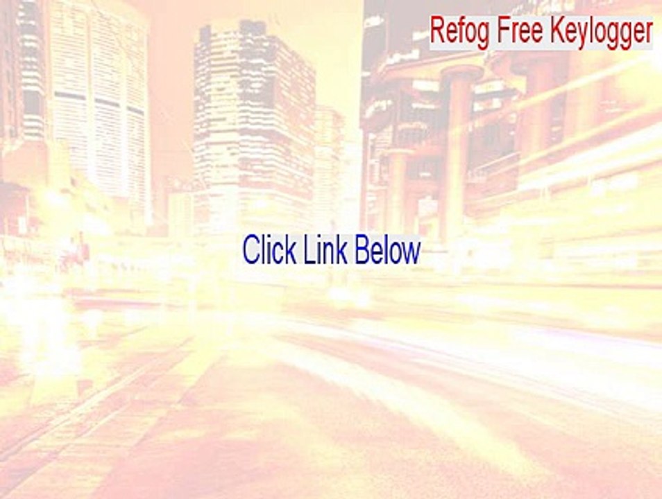 Refog Free Keylogger Full [Download Here]