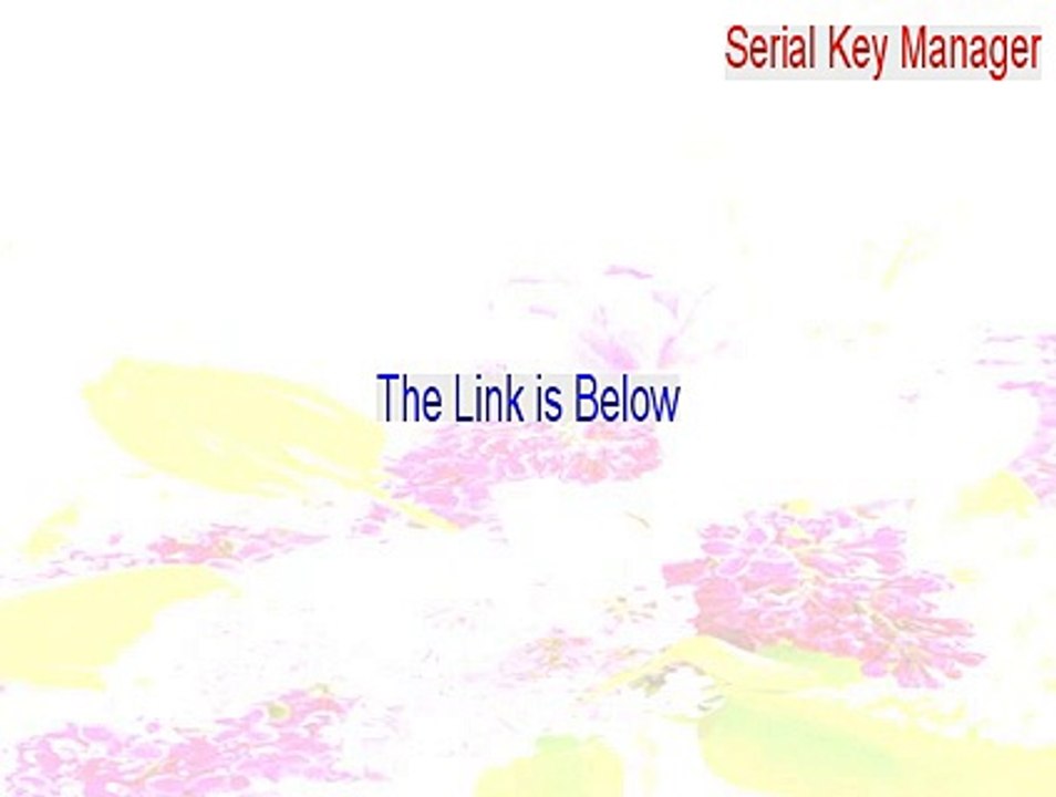 Serial Key Manager Cracked (Download Now 2015)