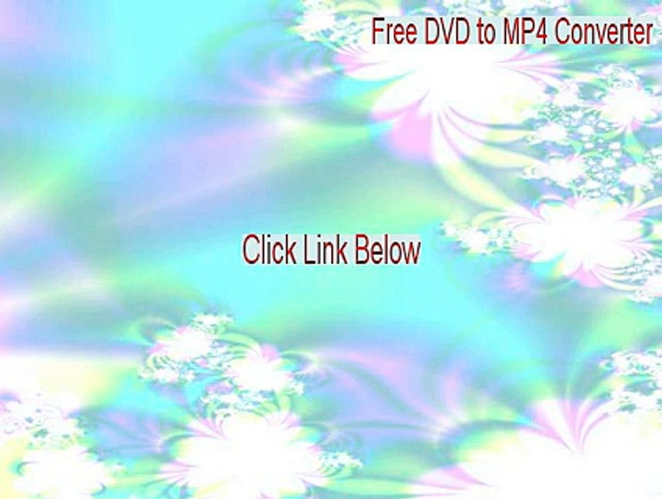 Free DVD to MP4 Converter Key Gen - Download Here (2015)
