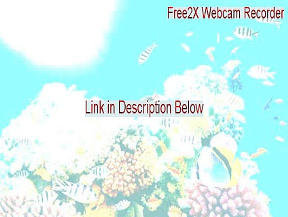 Free2X Webcam Recorder Download Free - Free2X Webcam Recorderfree2x webcam recorder [2015]
