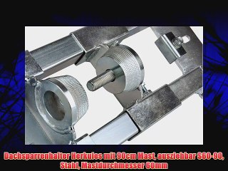 Dachsparrenhalter Herkules mit 90cm Mast ausziehbar S60-90 Stahl Mastdurchmesser 60mm