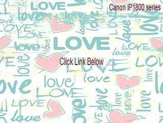 Canon iP1800 series Key Gen [Legit Download]