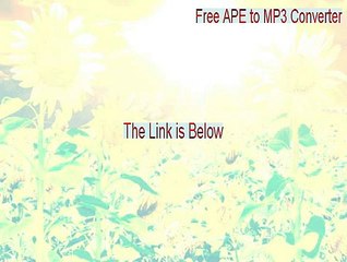 Free APE to MP3 Converter Full Download - Download Here