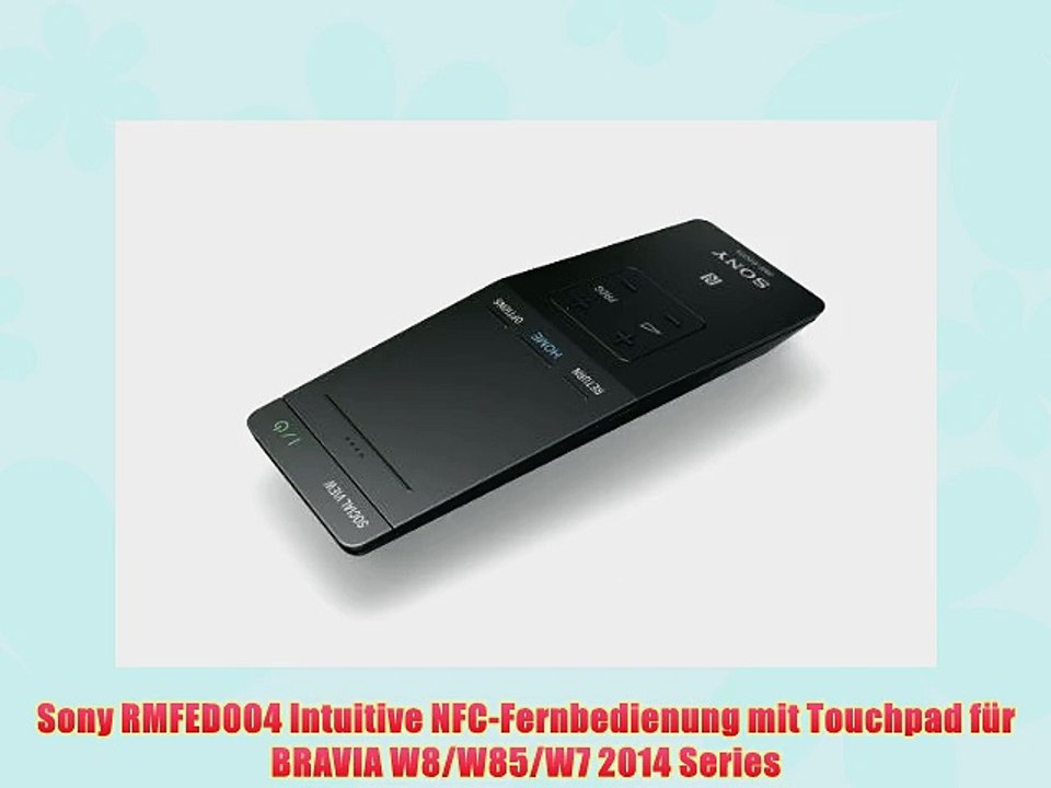Sony RMFED004 Intuitive NFC-Fernbedienung mit Touchpad f?r BRAVIA W8/W85/W7 2014 Series