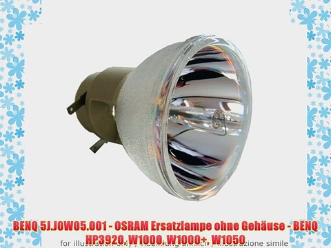 BENQ 5J.J0W05.001 - OSRAM Ersatzlampe ohne Geh?use - BENQ HP3920 W1000 W1000 W1050