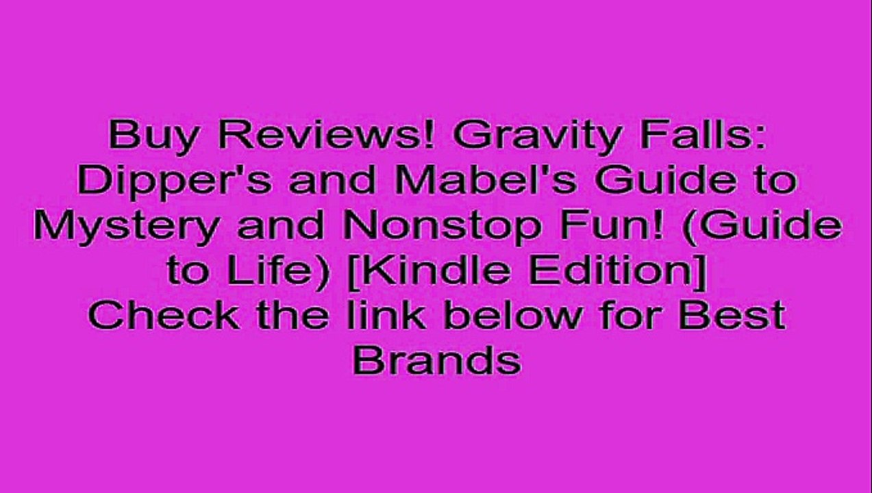Download Gravity Falls: Dipper's and Mabel's Guide to Mystery and Nonstop Fun! (Guide to Life) [Kindle Edition] Review