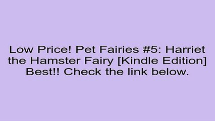 Download Pet Fairies #5: Harriet the Hamster Fairy [Kindle Edition] Review