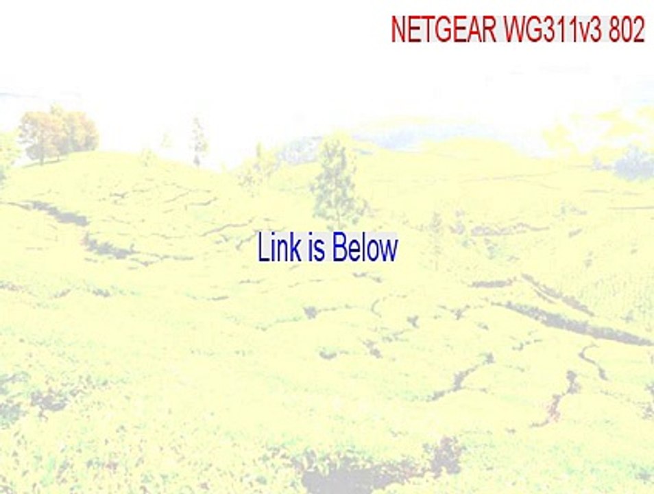 NETGEAR WG311v3 802.11g Wireless PCI Adapter Full Download - Download Now 2015