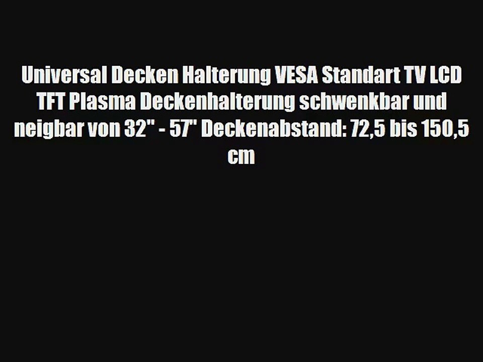 Universal Decken Halterung VESA Standart TV LCD TFT Plasma Deckenhalterung schwenkbar und neigbar