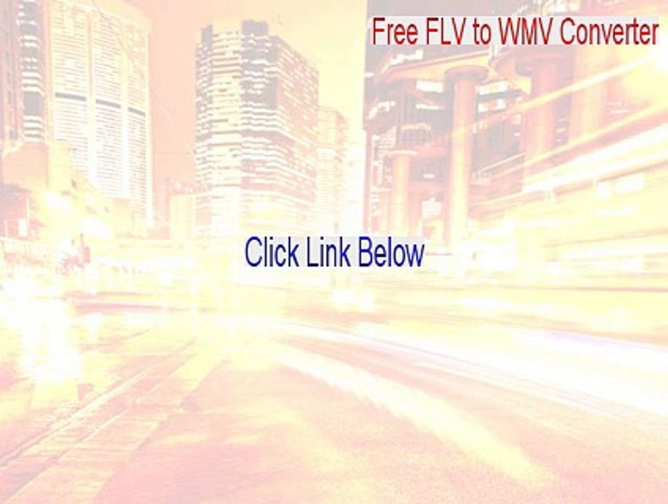 Free FLV to WMV Converter Full (Legit Download 2015)