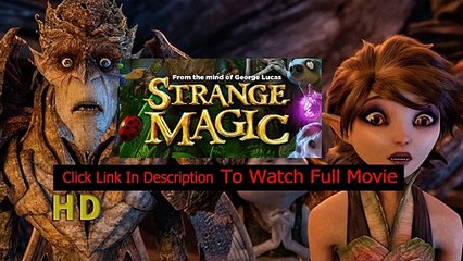 Strange Magic Full Movie 2015 HD.avi