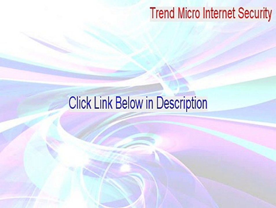 Trend Micro Internet Security Key Gen - Free Download