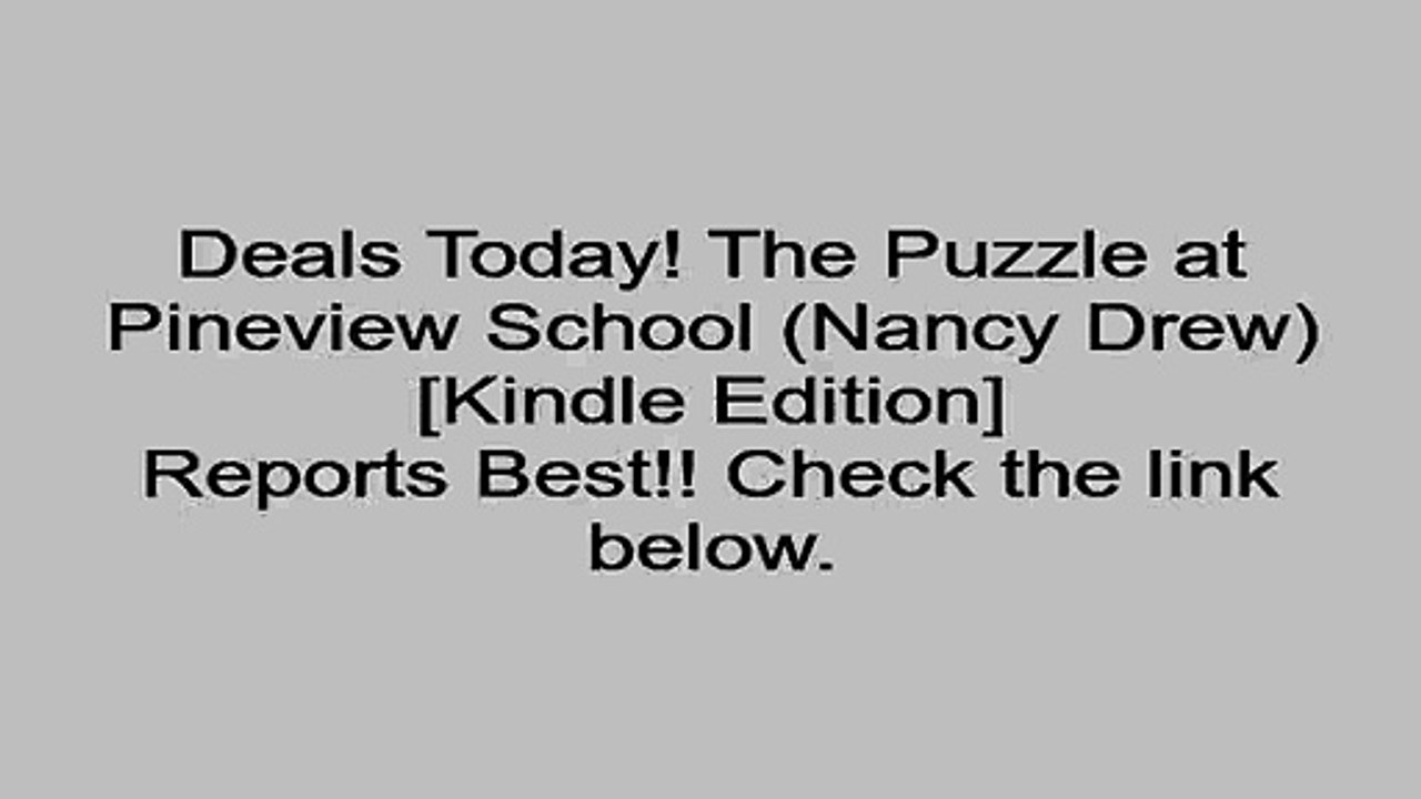 Download The Puzzle at Pineview School (Nancy Drew) [Kindle Edition] Review