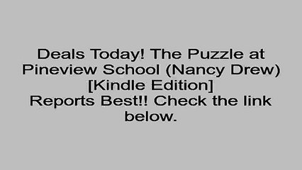 Download The Puzzle at Pineview School (Nancy Drew) [Kindle Edition] Review