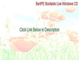 BartPE Bootable Live Windows CD/DVD Cracked [bartpe bootable live windows cd dvd full download 2015]