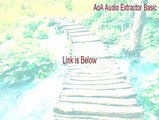 AoA Audio Extractor Basic Serial (Download Here 2015)