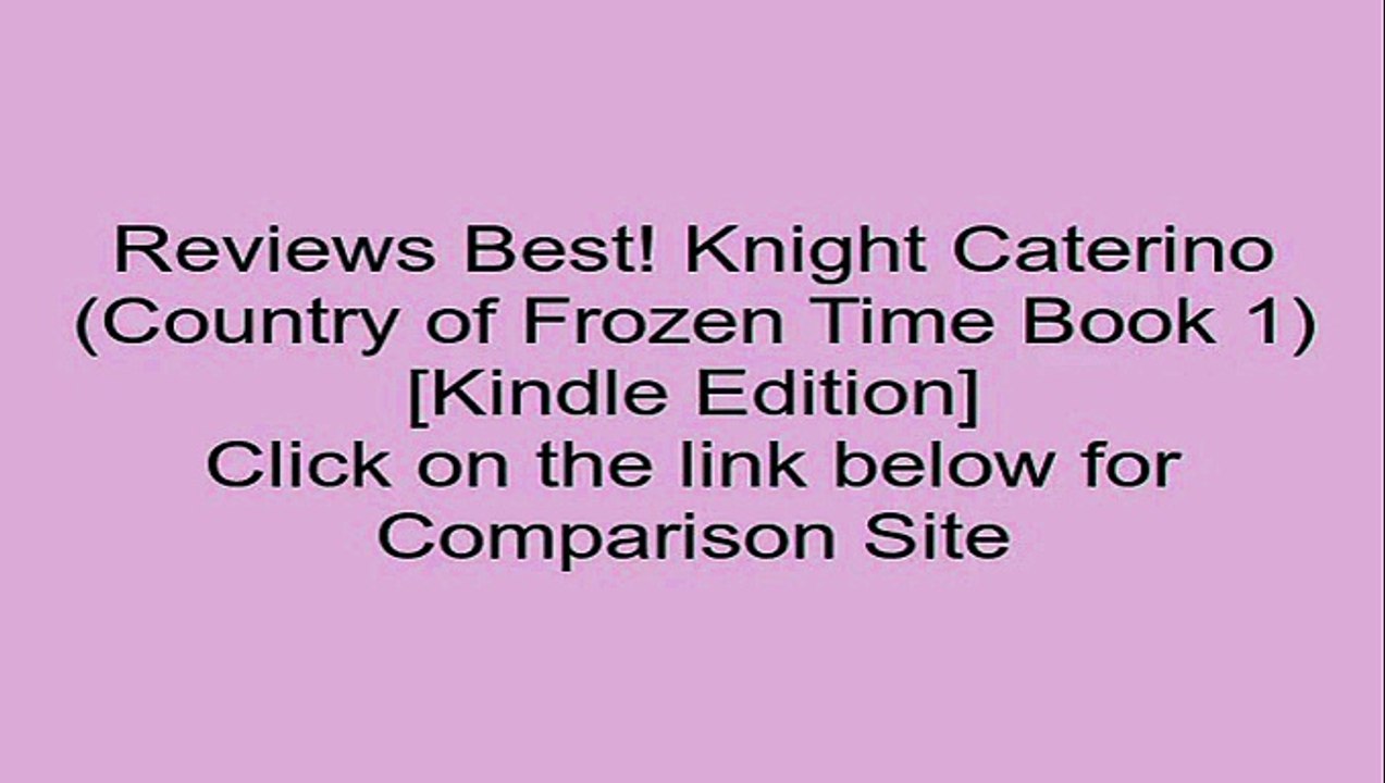Download Knight Caterino (Country of Frozen Time Book 1) [Kindle Edition] Review