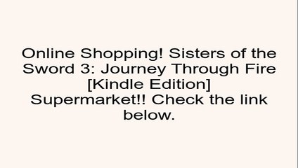Download Sisters of the Sword 3: Journey Through Fire [Kindle Edition] Review