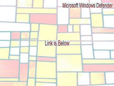 Microsoft Windows Defender (64-bit) Download [Legit Download]