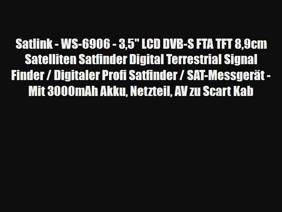 Satlink - WS-6906 - 35 LCD DVB-S FTA TFT 89cm Satelliten Satfinder Digital Terrestrial Signal