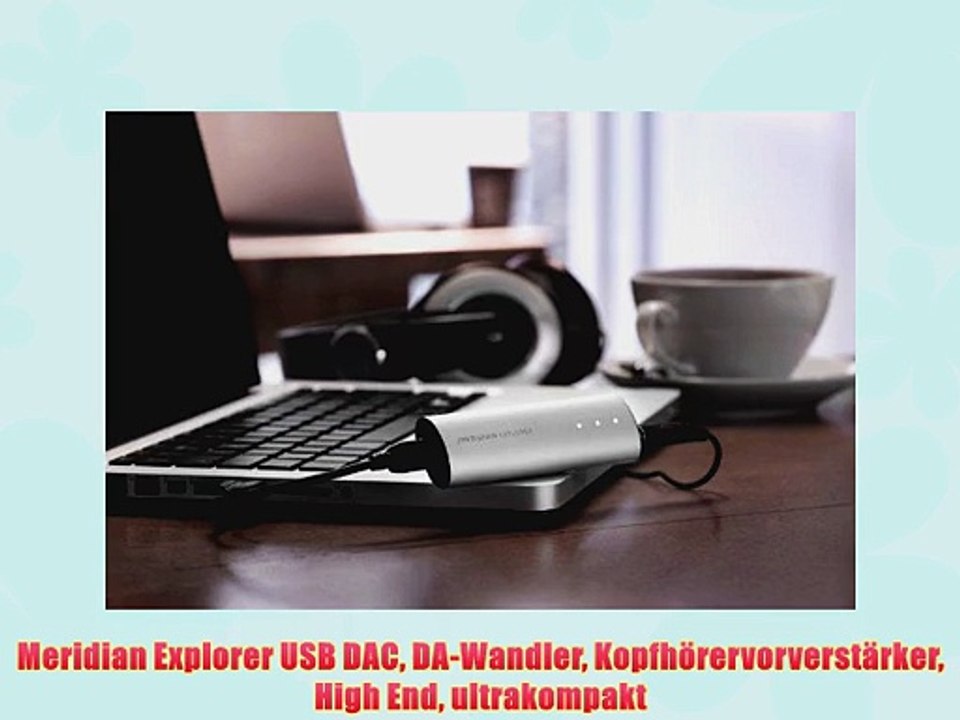 Meridian Explorer USB DAC DA-Wandler Kopfh?rervorverst?rker High End ultrakompakt