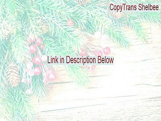 CopyTrans Shelbee Key Gen (Download Now)