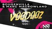 [ DOWNLOAD MP3 ] Bougenvilla & Marc Macrowland - Voodooz (Original Mix)