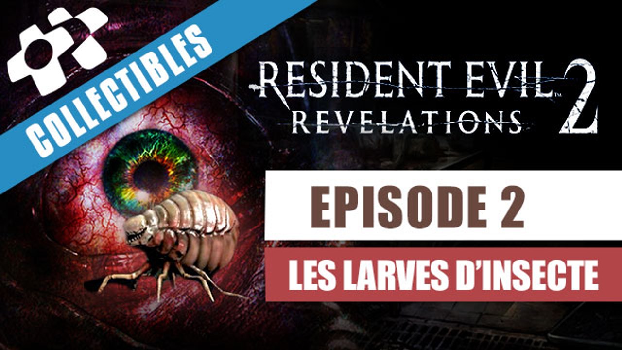 Resident Evil Revelation 2 -EPISODE 2- Les Larves d'Iinsecte