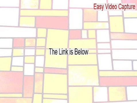 Easy Video Capture Serial [Legit Download 2015]