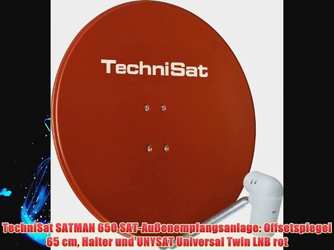 TechniSat SATMAN 650 SAT-Au?enempfangsanlage: Offsetspiegel 65 cm Halter und UNYSAT Universal