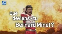 Que deviens-tu Bernard Minet ?