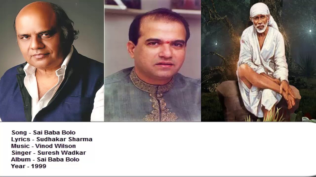 Sudhakar Sharma - Song - Sai Baba Bolo - Singer - Suresh Wadkar