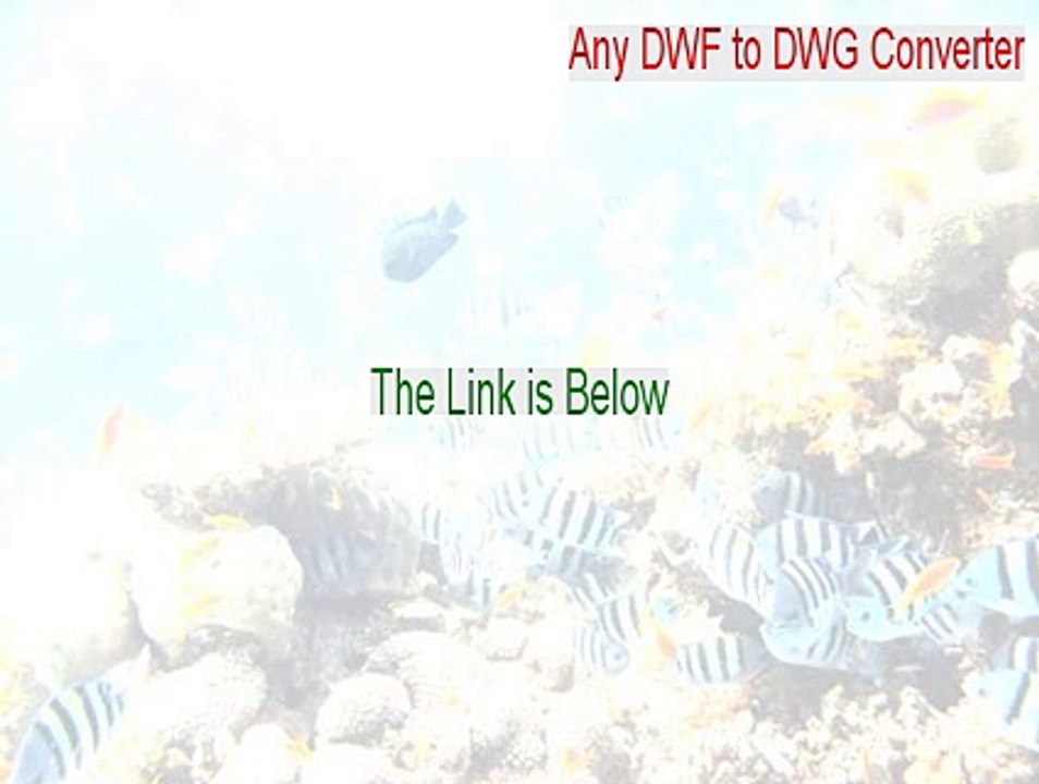 Any DWF to DWG Converter Keygen - any dwf to dwg converter 2010 registration code [2015]