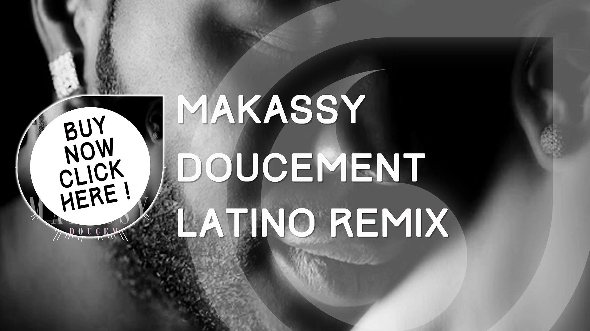 Makassy - Doucement (Latino Remix) - Vidéo Dailymotion