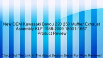 New OEM Kawasaki Bayou 220 250 Muffler Exhaust Assembly KLF 1988-2009 18001-1667 Review
