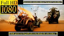 mad max furia en el camino pelicula completa en español