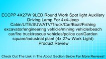 ECCPP 4X27W 9LED Round Work Spot light Auxiliary Driving Lamp For 4x4-Jeep Cabin/UTE/SUV/ATV/Truck/Car/Boat/Fishing excavator/engineering vehicle/mining vehicle/beach car/fire truck/rescue vehicles/police car/Garden square/industrial plant (4x 27w Work Li