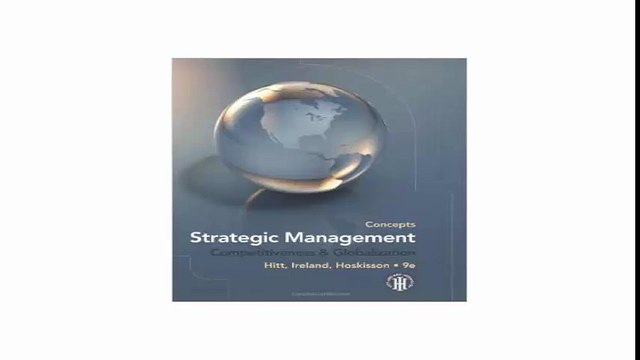 Strategic Management Concepts Competitiveness and Globalization Paperback