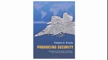 Producing Security Multinational Corporations, Globalization, and the Changing Calculus of Conflict