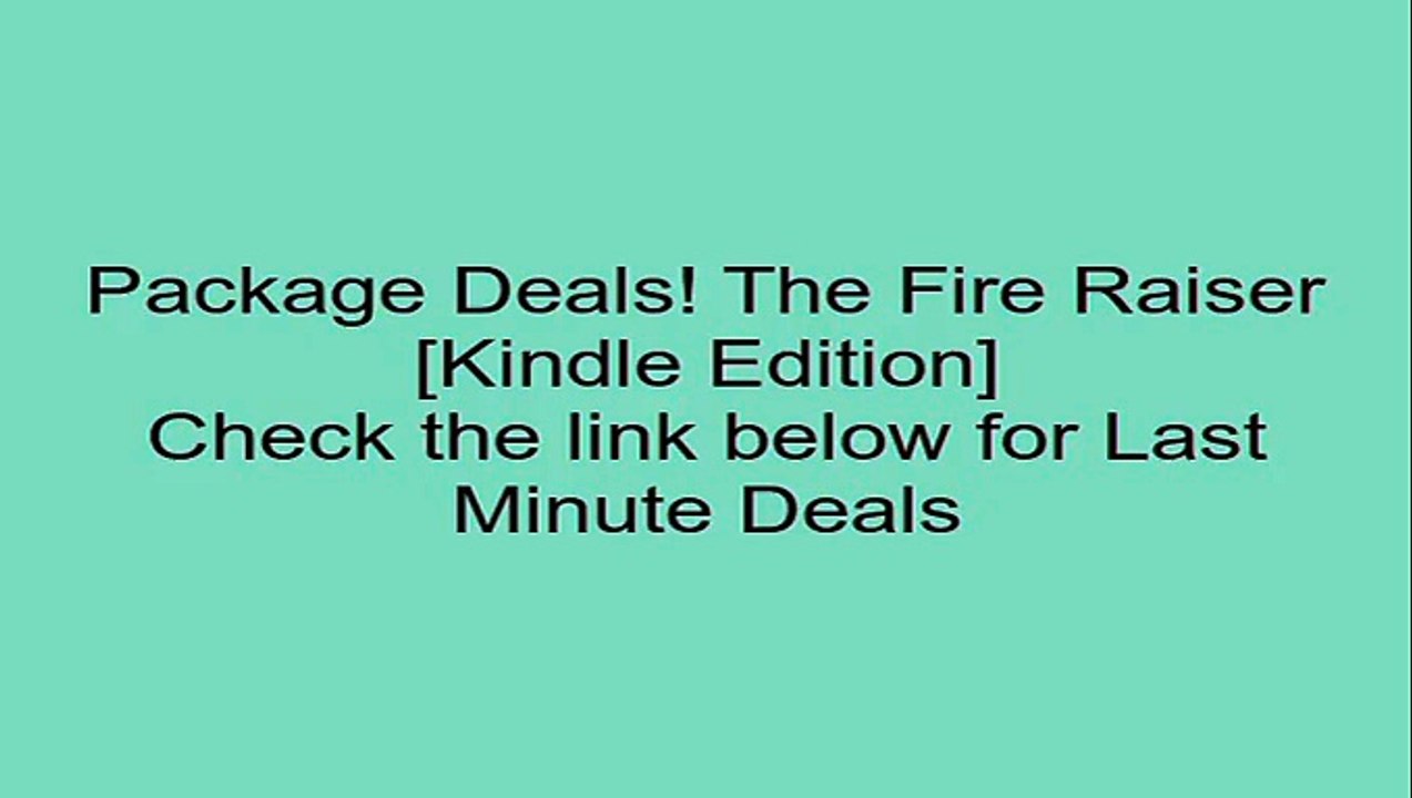 Download The Fire Raiser [Kindle Edition] Review
