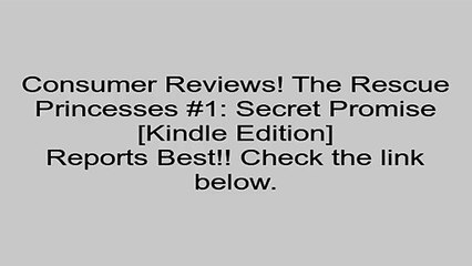 Download The Rescue Princesses #1: Secret Promise [Kindle Edition] Review