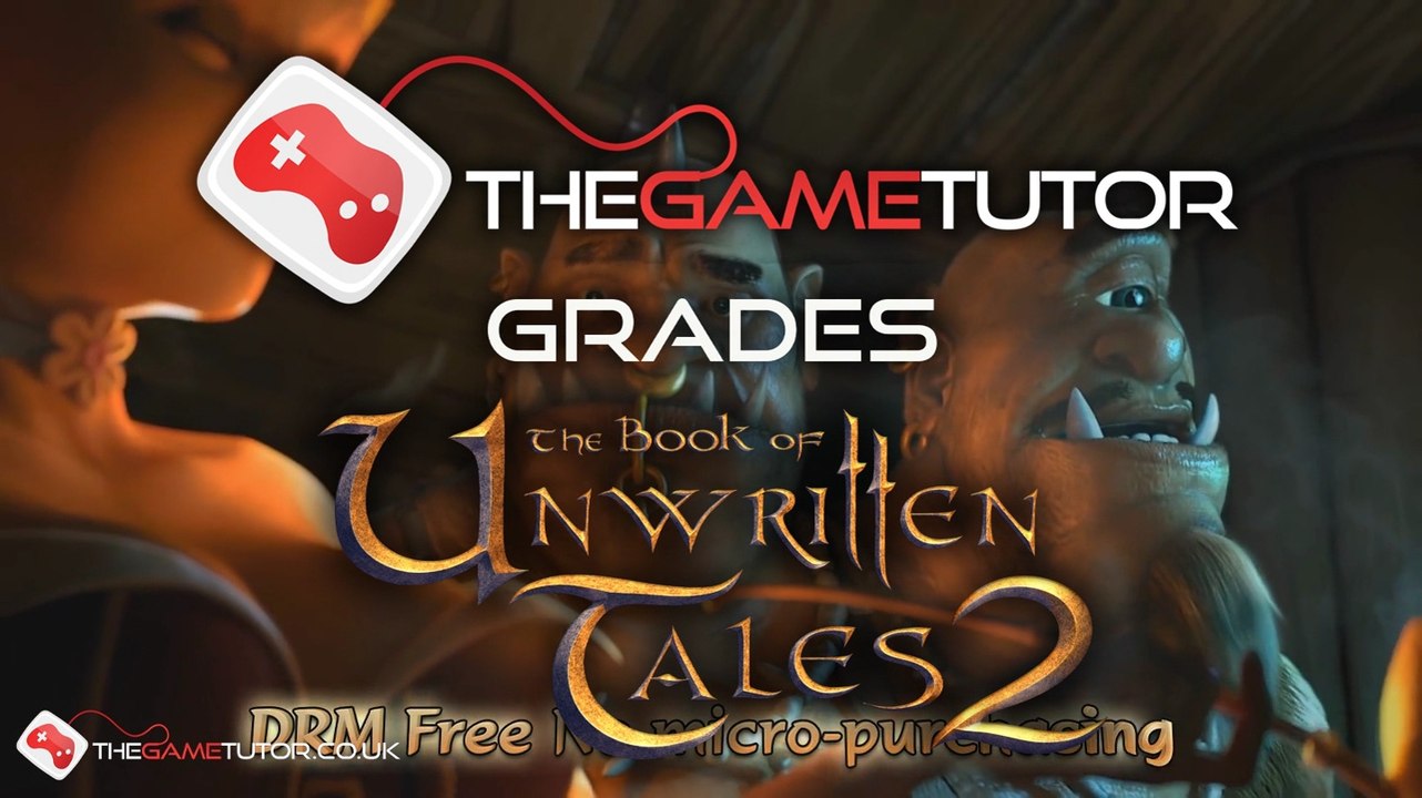The Game Tutor Grades The Book of Unwritten Tales 2