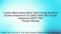 Custom Black Spike Motor Parts Fairing Bolt Nuts Screws Fastener Fit For 2005 2006 2007 Suzuki Hayabusa GSXR 1300 Review